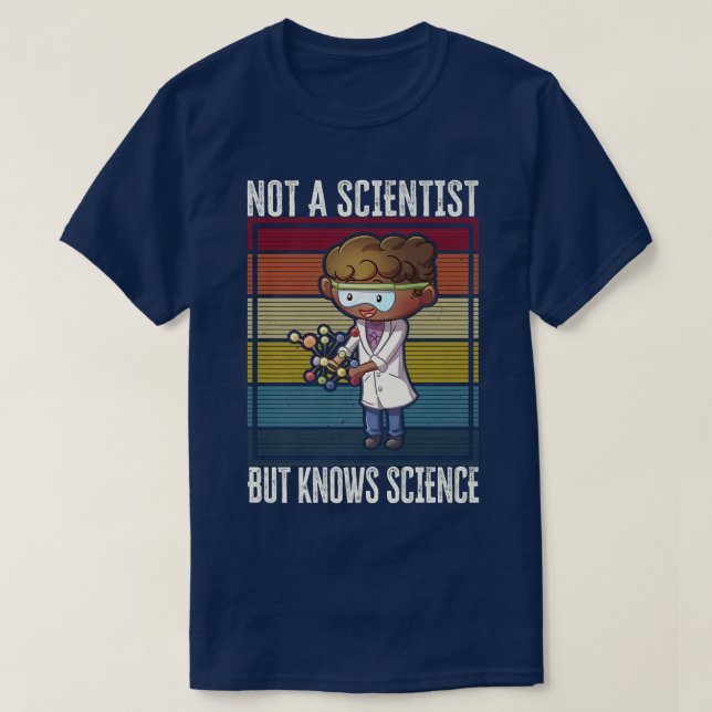 Camiseta No Un Científico, Pero Conoce La Ciencia  (Diseño del anverso)