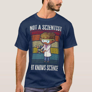 Camiseta No Un Científico, Pero Conoce La Ciencia 