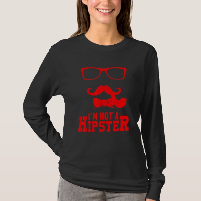 Camiseta No un Hipster Mustache Freethinker Hippies Free Sp (Anverso)