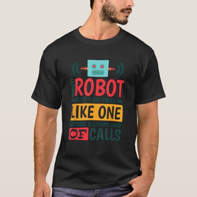 Camiseta No Un Robot, Sentirse Como Uno Después De Un Largo (Anverso)