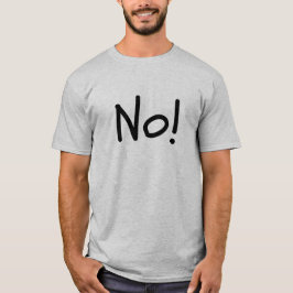 Camiseta No! Unisex Humor Tee