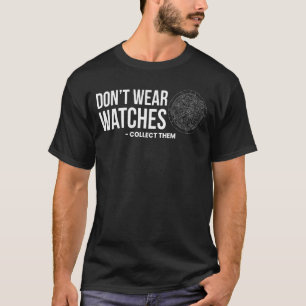 Camiseta No Usen Vistazos Recolectándoles A Los Relojes Hor