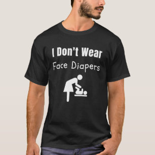 Camiseta No uso pañales faciales  Rebelde contra la máscara