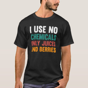 Camiseta No Uso Productos Químicos Sólo Jugo Y Berry Fitnes