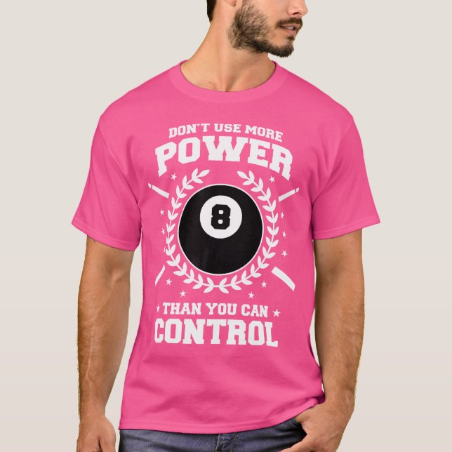 Camiseta No Utilice Más Energía De La Que Puede Controlar B (Anverso)