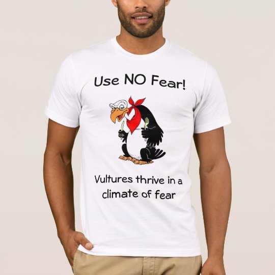 Camiseta No utilice ningún mensaje del miedo