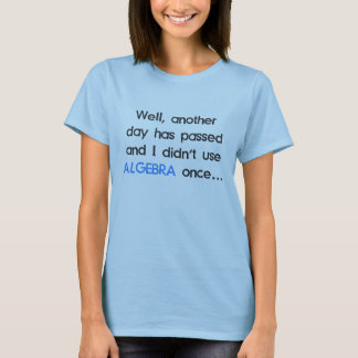 Camiseta No utilizó álgebra una vez hoy