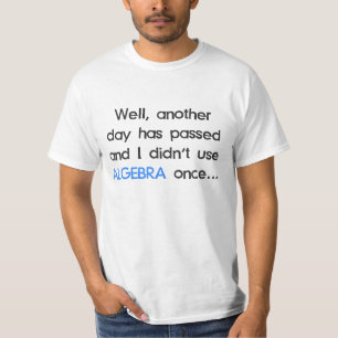 Camiseta No utilizó álgebra una vez hoy