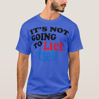 Camiseta No va a lamer su divertida Novedad