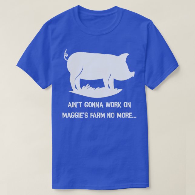 Camiseta No va a trabajar más en la granja de maggies (Diseño del anverso)