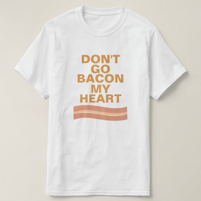 Camiseta No va el tocino mi corazón (Diseño del anverso)