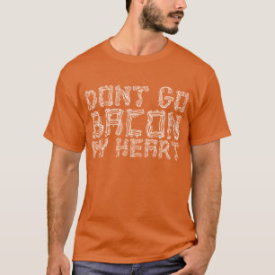 Camiseta No va el tocino mi corazón
