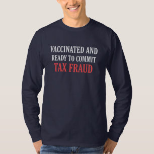 Camiseta No vacunados y listos para cometer fraude fiscal