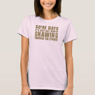 Camiseta No Vale La Pena Descubrir Las Correas