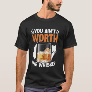 Camiseta No vale la pena el Whiskey Western Music Country