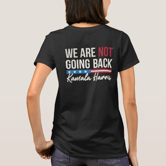 Camiseta No vamos a regresar Kamala Harris Waltz 2024 (Reverso)