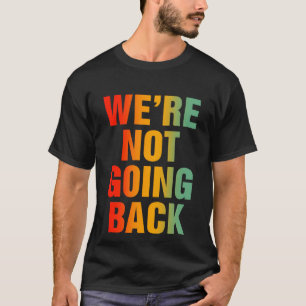 Camiseta No vamos a volver