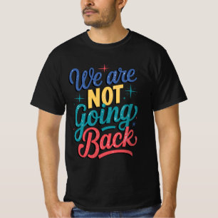 Camiseta No Vamos A Volver A Las Elecciones 2024