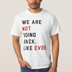 CAMISETA NO VAMOS A VOLVER. COMO SIEMPRE.