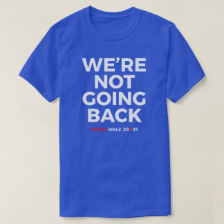 Camiseta No vamos a volver - Harris Walz 2024