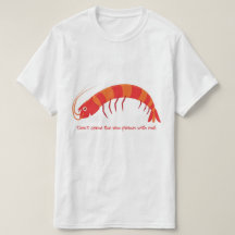 '¡No vengas conmigo a la gamba cruda!'