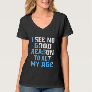 Camiseta No Veo Ninguna Buena Razón Para Actuar Con Mi Humo