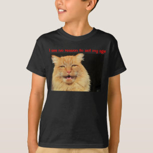 Camiseta No Veo Ninguna Razón Para Actuar Con Mi Edad