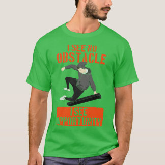 Camiseta No veo obstáculos que veo oportunidad