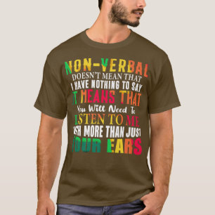Camiseta No verbal no significa que no tenga nada que decir