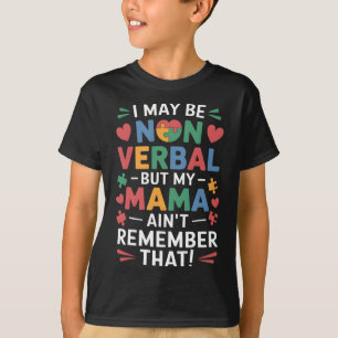 Camiseta No Verbal Pero Mamá Sabe Humor Autismo