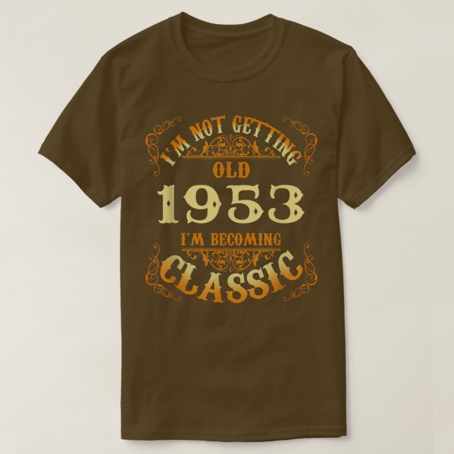 Camiseta No Viejo Soy Clásico 1953 Regalo De 69º Cumpleaños (Diseño del anverso)