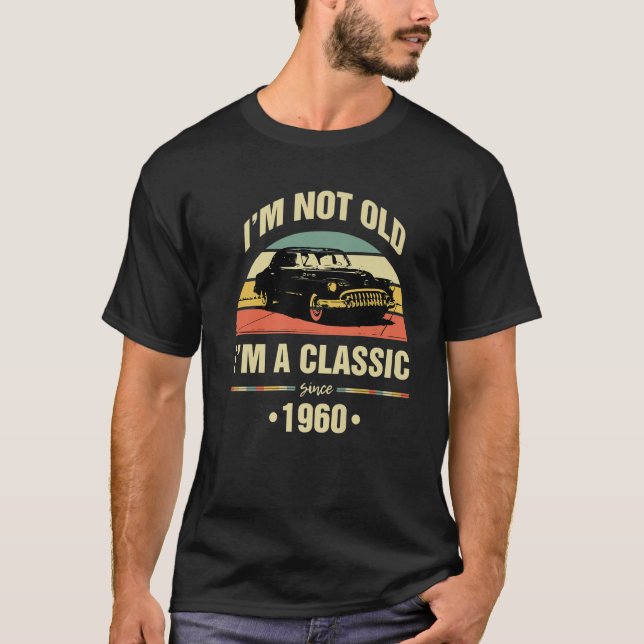 Camiseta No viejo soy un clásico de 1960 divertido 61º cump (Anverso)