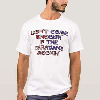 Camiseta No viene el knockin del rockin de la caravana
