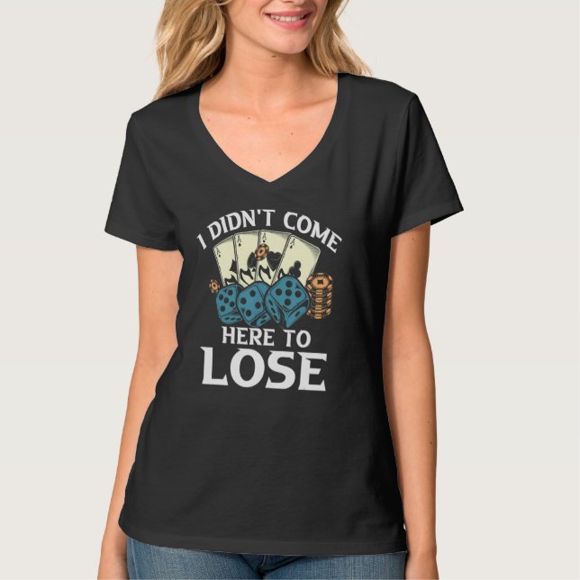 Camiseta No vine aquí a perder jugadores de póquer (Anverso)