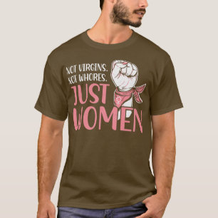 Camiseta No Vírgenes Sólo Mujeres Igualdad Feminismo Fuerte