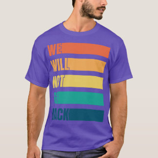 Camiseta No Volveremos Atrás Pro Elección