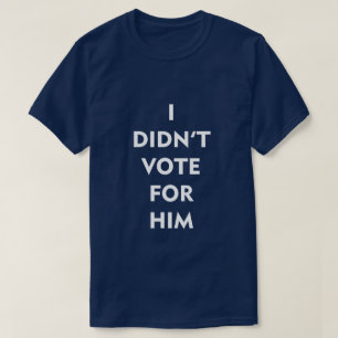 CAMISETA NO VOTÉ POR ÉL