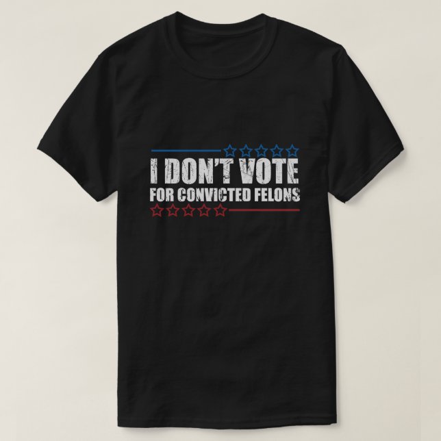 Camiseta No voto por los delincuentes convictos (Diseño del anverso)