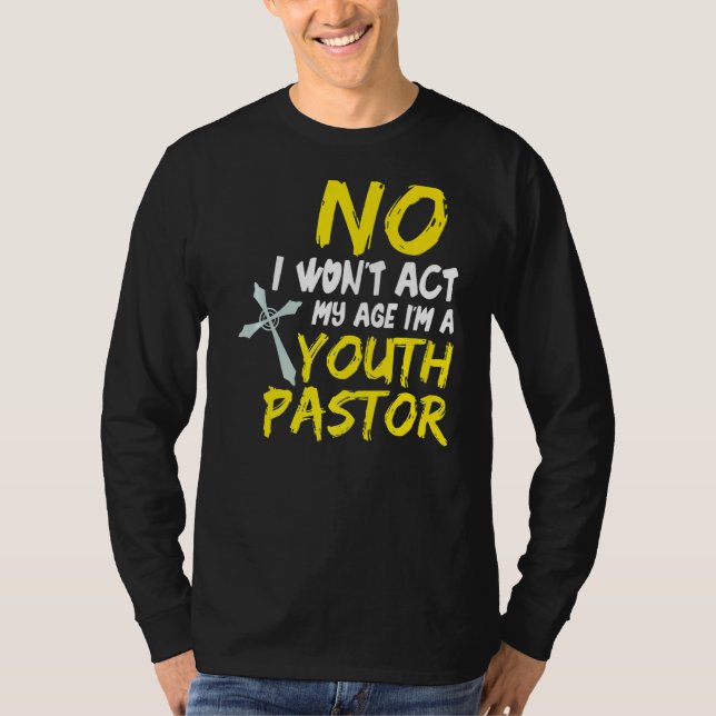 Camiseta No voy a actuar mi edad soy un joven pastor 1 (Anverso)