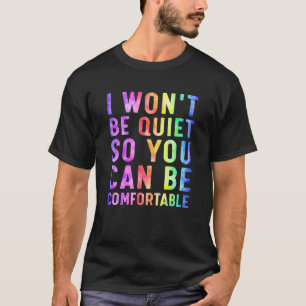 Camiseta No voy a estar callado, así que puedes ser un arco