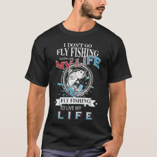 Camiseta No voy a pescar con mosca para escapar de mi vida
