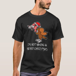 Camiseta No voy a tener un pavo de Navidad anti