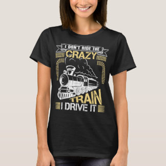 Camiseta No voy en el loco tren que manejo el tren