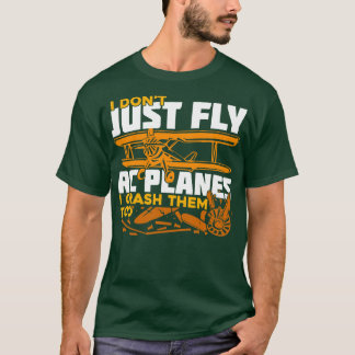 Camiseta No vuelo a los aviones de la RC, también los choqu