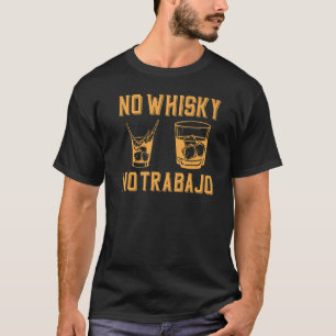 Camiseta No Whisky No Trabajo Equipo Mexicano De Bebidas