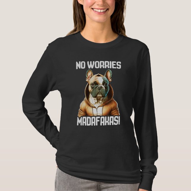 Camiseta No Worries Madafakas Pitbull I Pitbull No Worries (Anverso)