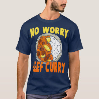 Camiseta No Worry Beef Curry  Hawaiian Pidgin Funny Spicy