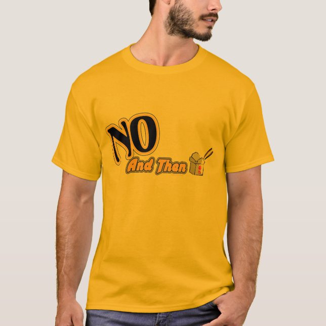 Camiseta No, y entonces (Anverso)