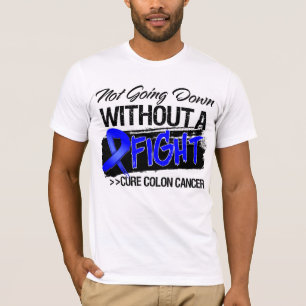 Camiseta No yendo abajo sin una lucha - cáncer de colon