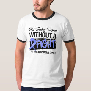 Camiseta No yendo abajo sin una lucha - cáncer del esófag